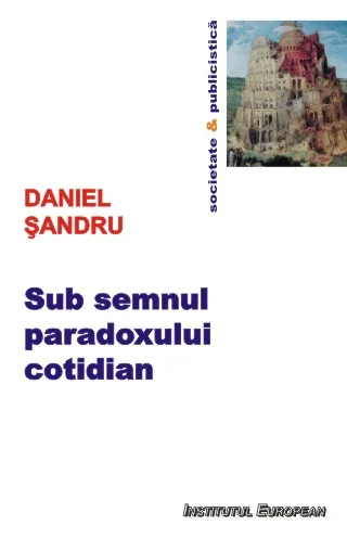 Sub semnul paradoxului cotidian