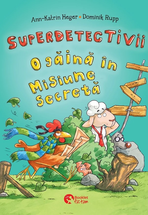 Superdetectivii. O gaina in misiune secreta - Ann-Katrin Heger, Dominik Rupp