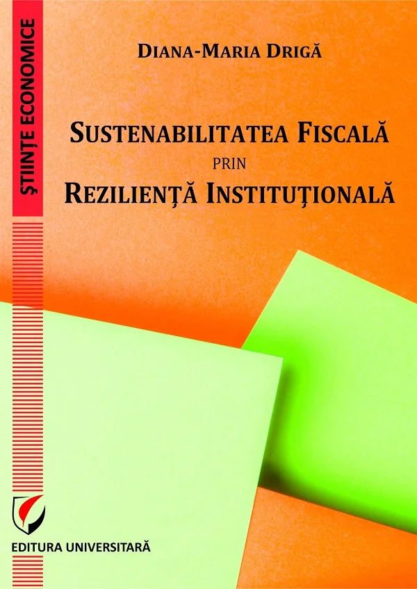 Sustenabilitatea fiscala prin rezilienta institutionala