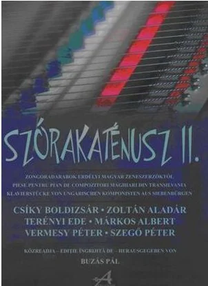 Szorakatenusz Ii - Piese Pentru Pian De Compozitori Maghiari Din Transilvania