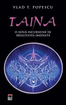 Taina, O noua incursiune in irealitatea imediata