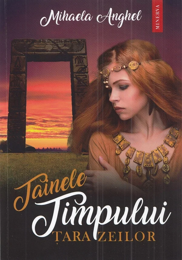 Tainele timpului. Tara zeilor