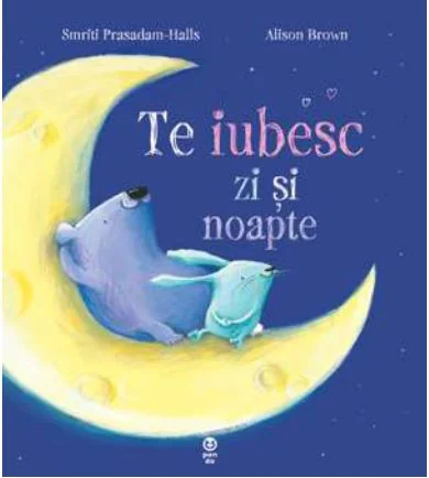 Te iubesc zi si noapte - Smriti Prasadam-Halls, Alison Brown