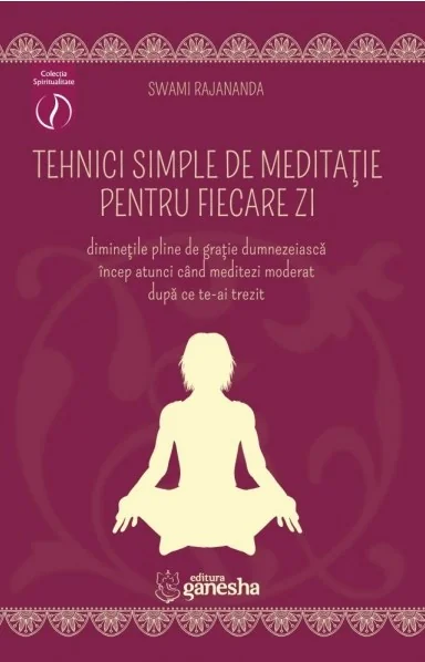 Tehnici simple de meditatie pentru fiecare zi