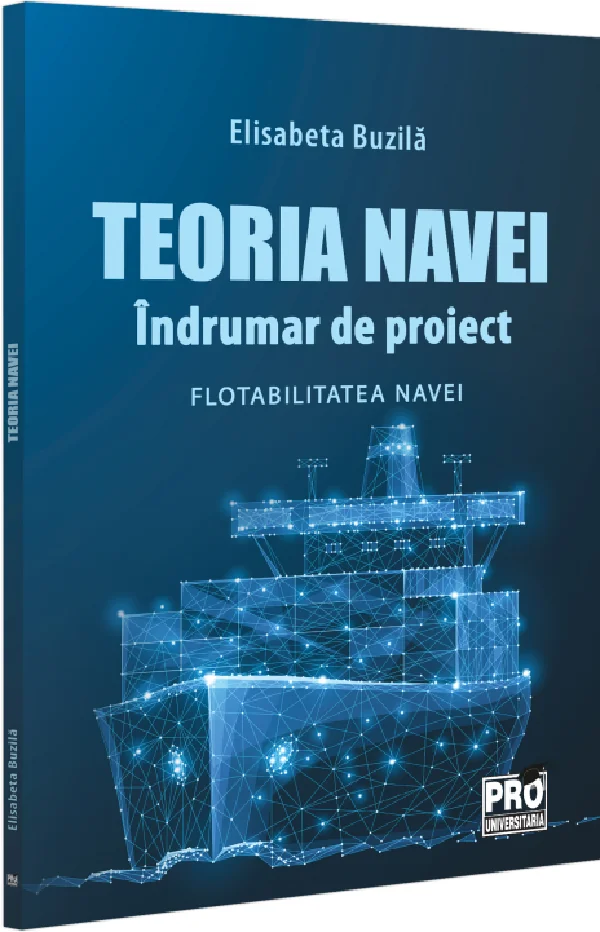 Teoria navei: Indrumar de proiect. Flotabilitatea navei