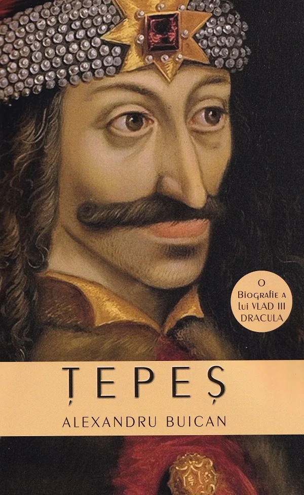 Tepes. O biografie a lui Vlad III Dracula