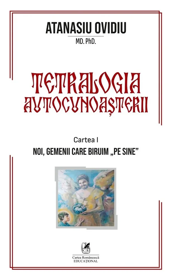 Tetralogia autocunoasterii Cartea 1: Noi, gemenii care biruim pe sine