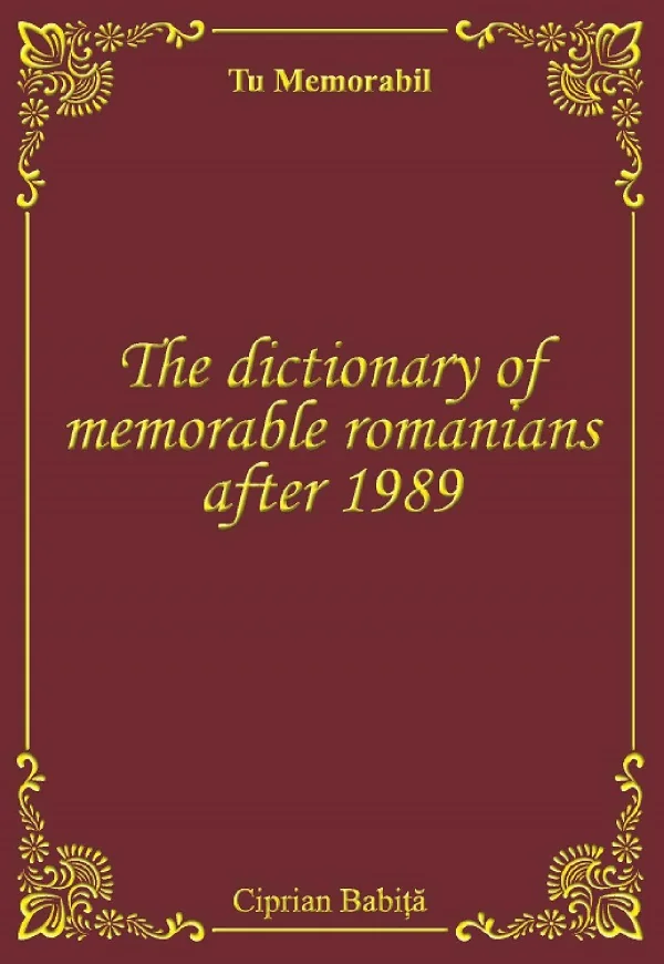 The dictionary of memorable romanians after 1989