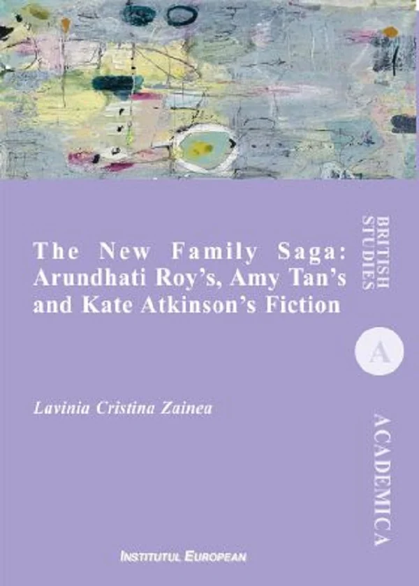 The New Family Saga: Arundhati Roy's, Amy Tan's and Kate Atkinson's Fiction