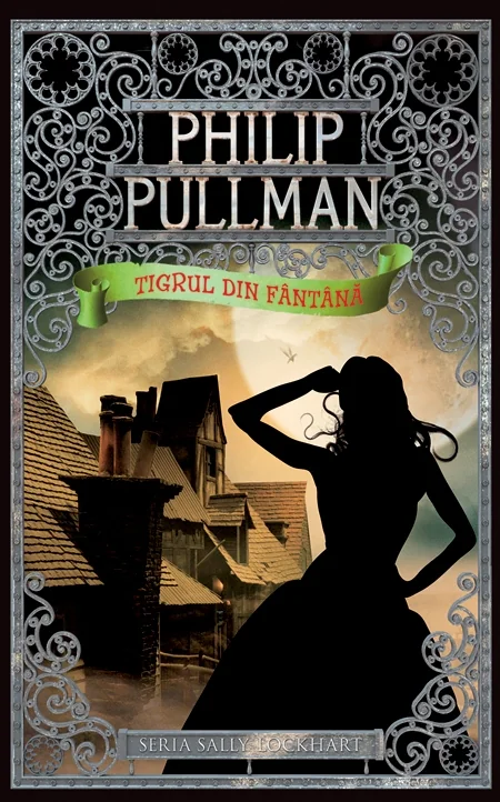 Tigrul din fantana - Philip Pullman (Seria Sally Lockhart)