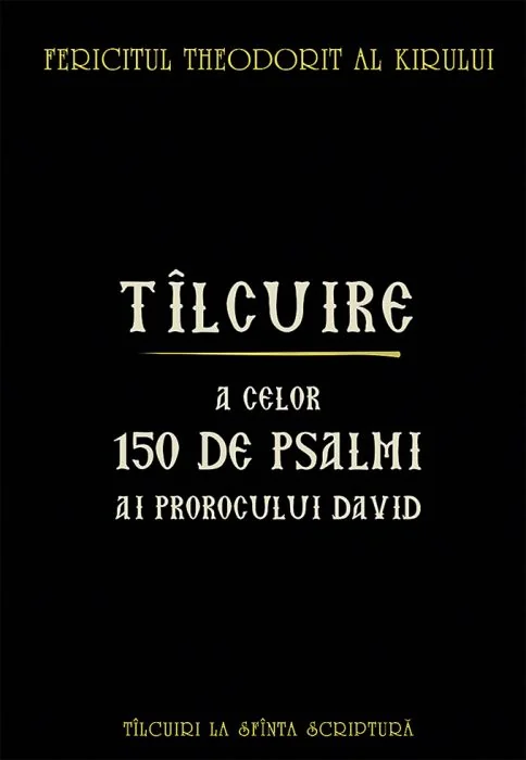 Tilcuire a celor150 de psalmi ai Prorocului David