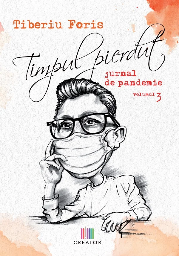 Timpul pierdut. Jurnal de pandemie. Vol.3