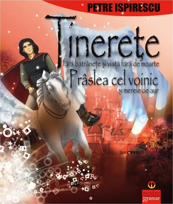 Tinerete fara batranete, Praslea cel voinic