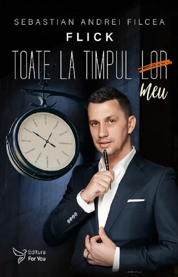 Toate la timpul meu - Sebastian Andrei Filcea (Flick)