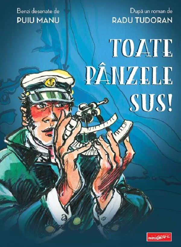 Toate panzele sus! Benzi desenate - Puiu Manu, Radu Tudoran