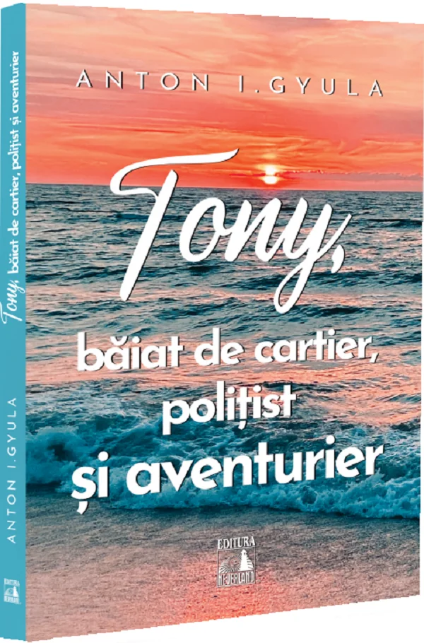 Tony, baiat de cartier, politist si aventurier