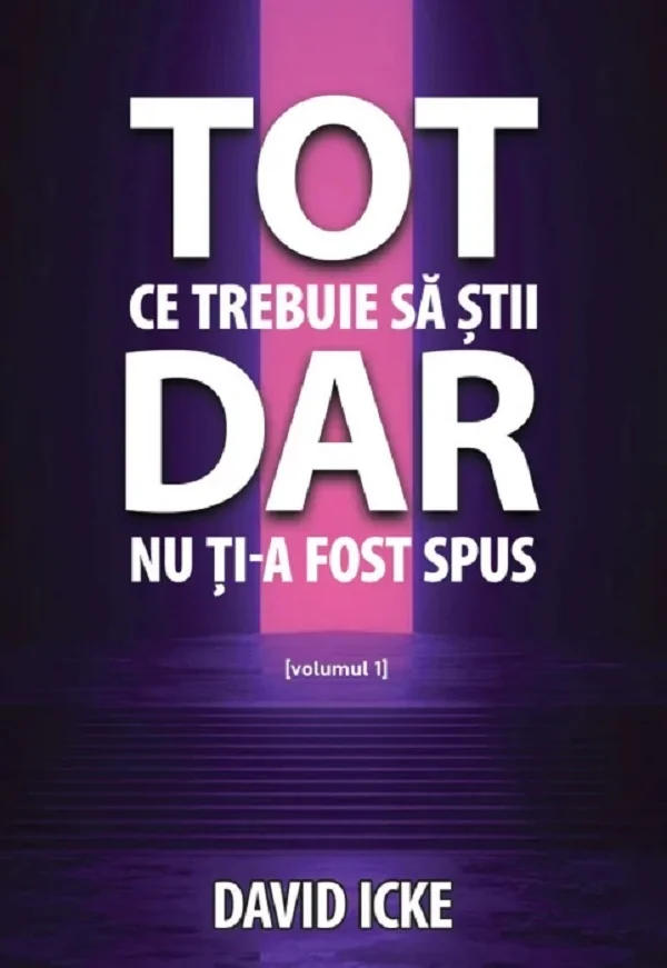 Tot ce trebuie sa stii, dar nu ti-a fost spus Vol.1
