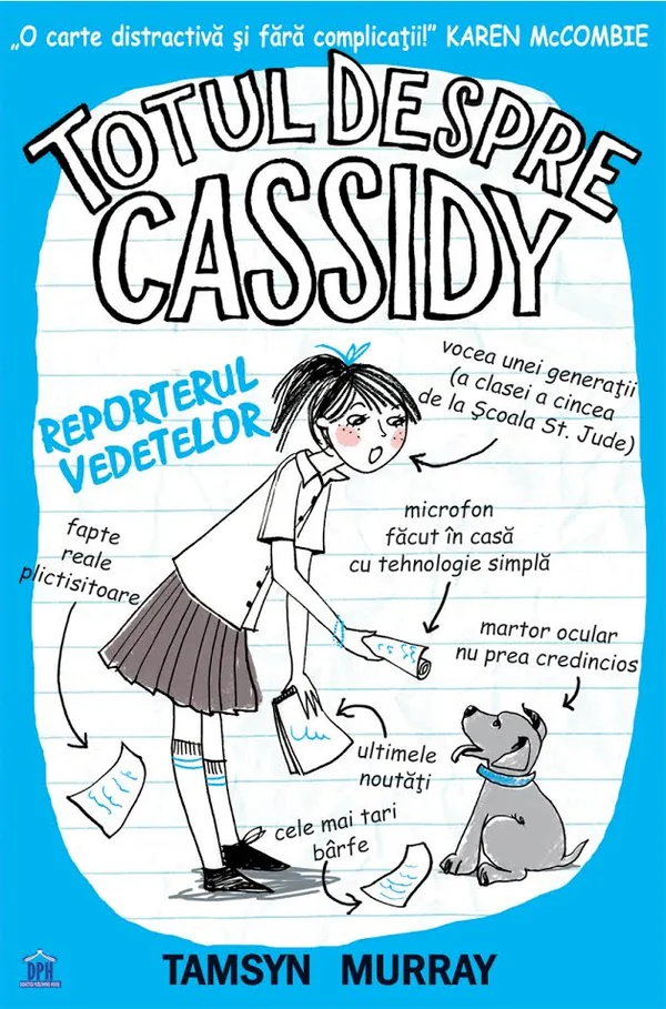 Totul despre Cassidy. Vedeta reporter