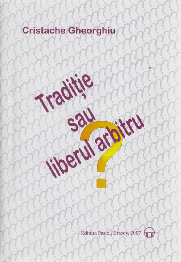 Traditie sau liberul arbitru?