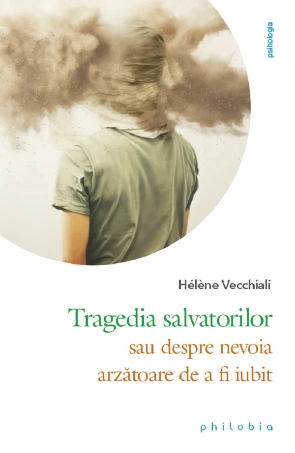 Tragedia salvatorilor sau despre nevoia arzatoare de a fi iubit
