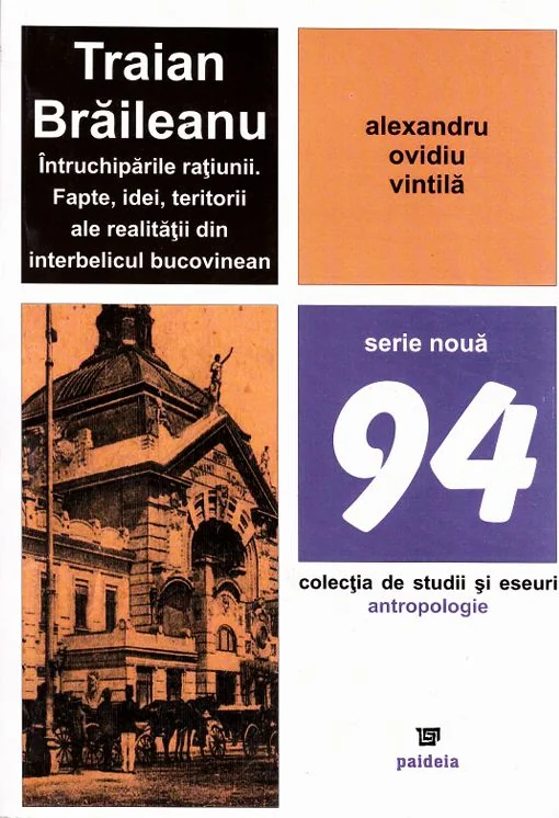 Traian Braileanu, intruchiparile ratiunii