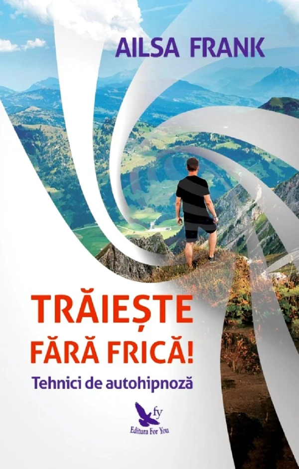 Traieste fara frica!