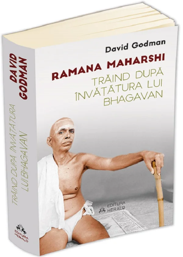 Traind dupa invatatura lui Bhagavan - Ramana Maharshi, David Godman