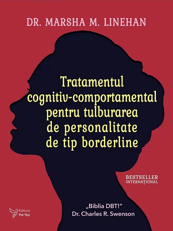 Tratamentul cognitiv-comportamental pentru tulburarea de personalitate de tip borderline - Dr. Marsha M. Linehan