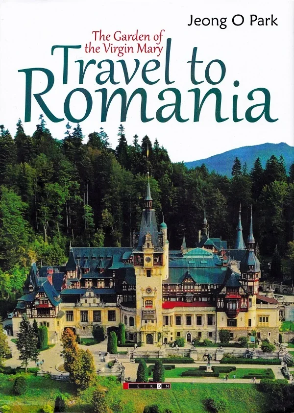 Travel to Romania: The Garden of Virgin Mary - Jeong O Park