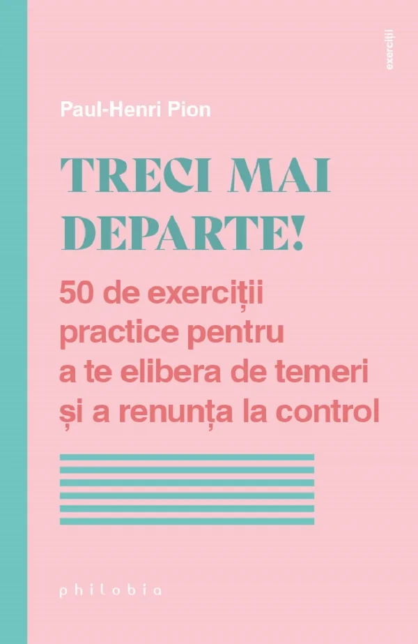 Treci mai departe! - Paul-Henri Pion