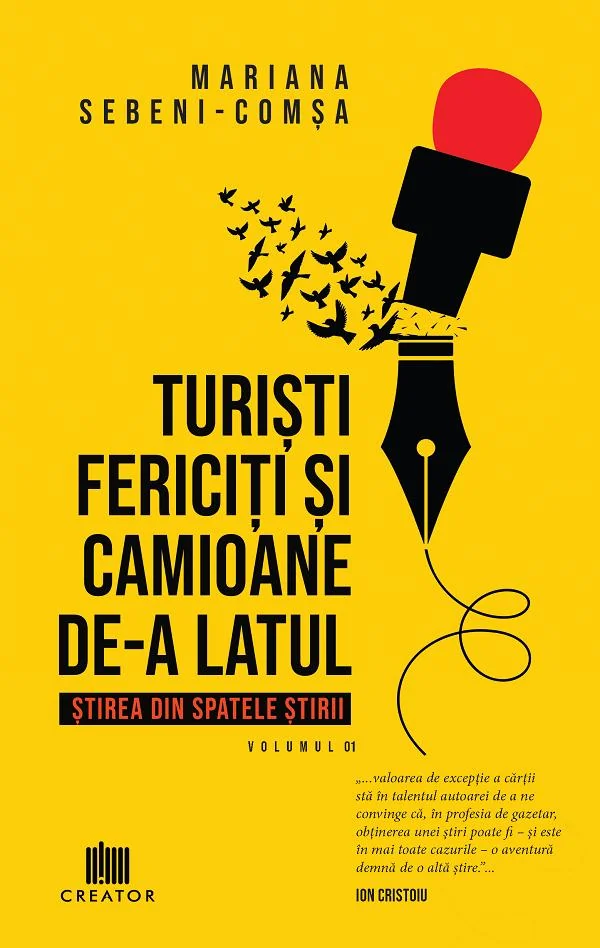 Turisti fericiti si camioane de-a latul. Stirea din spatele stirii Vol.1 - Mariana Sebeni-Comsa