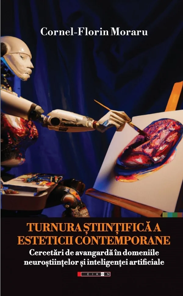 Turnura stiintifica a esteticii contemporane - Cornel-Florin Moraru