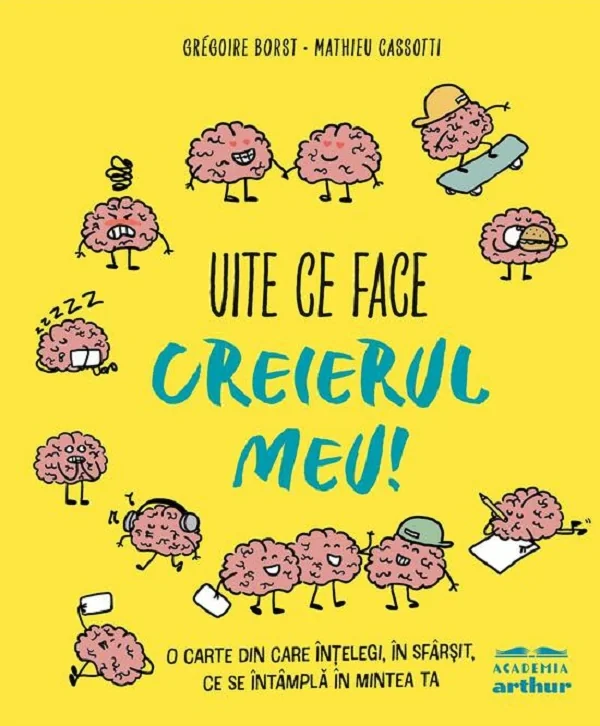 Uite ce face creierul meu!