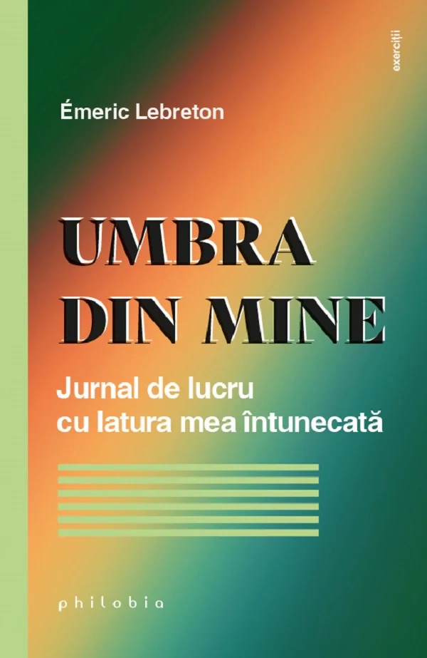 Umbra din mine. Jurnal de lucru cu latura mea intunecata
