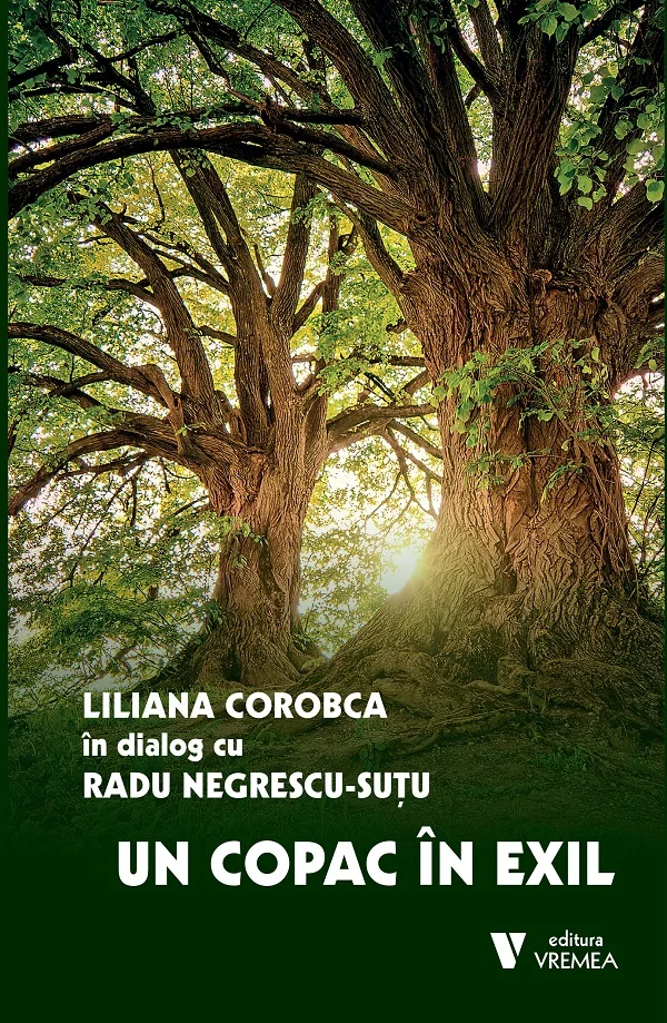Un copac in exil - Liliana Corobca, Radu Negrescu-Sutu
