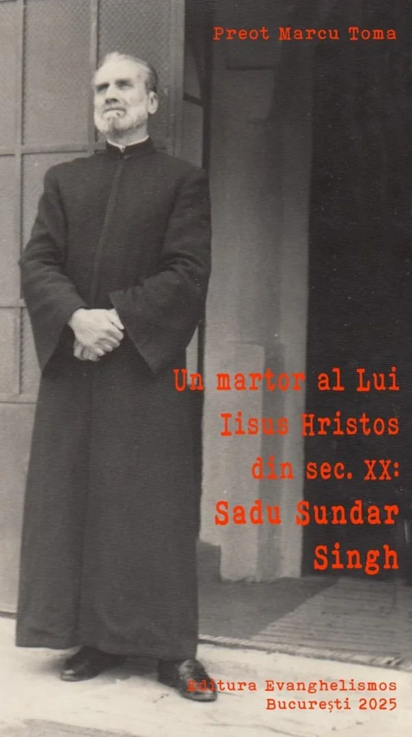 Un martor al lui Iisus Hristos din sec. XX: Sadu Sundar Singh