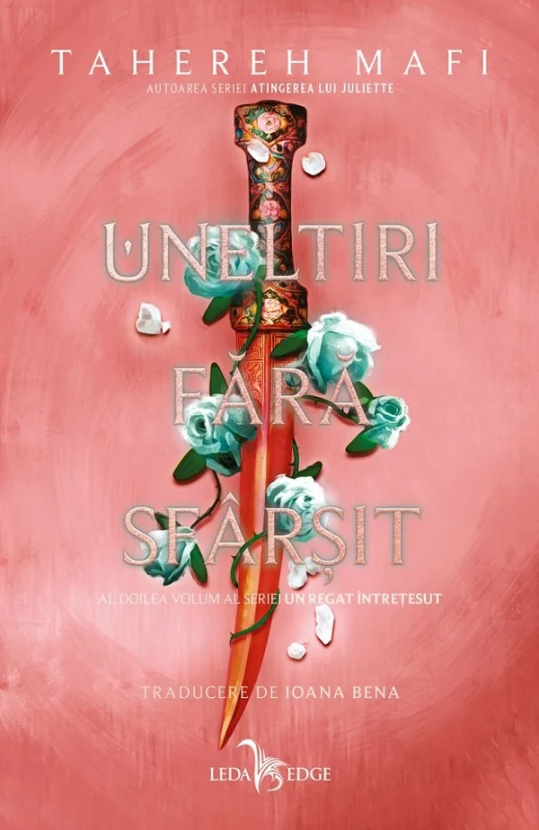 Uneltiri fara sfarsit. Seria Un regat intretesut Vol.2