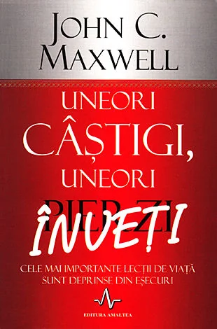Uneori castigi, uneori pierzi, inveti