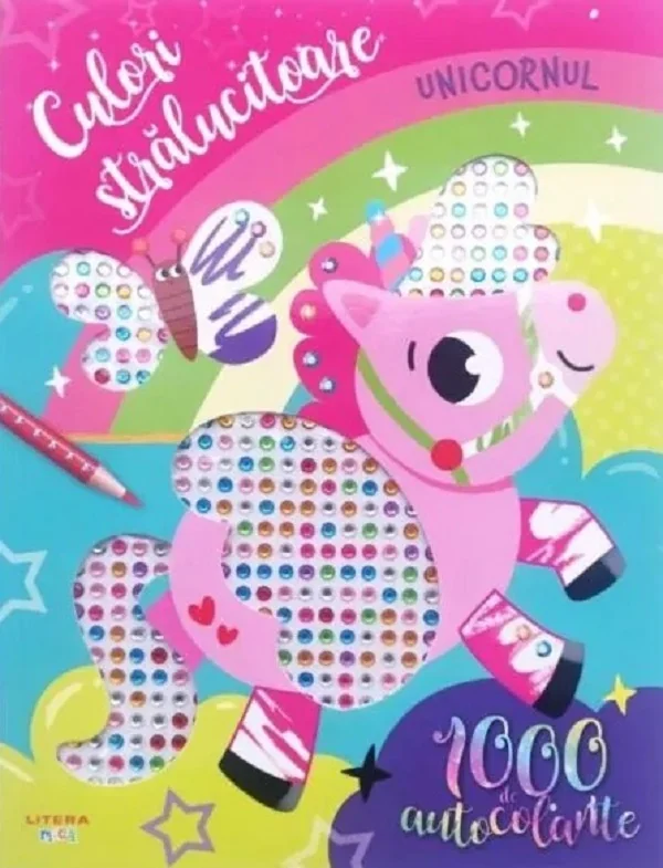 Unicornul. Culori stralucitoare. 1000 de autocolante