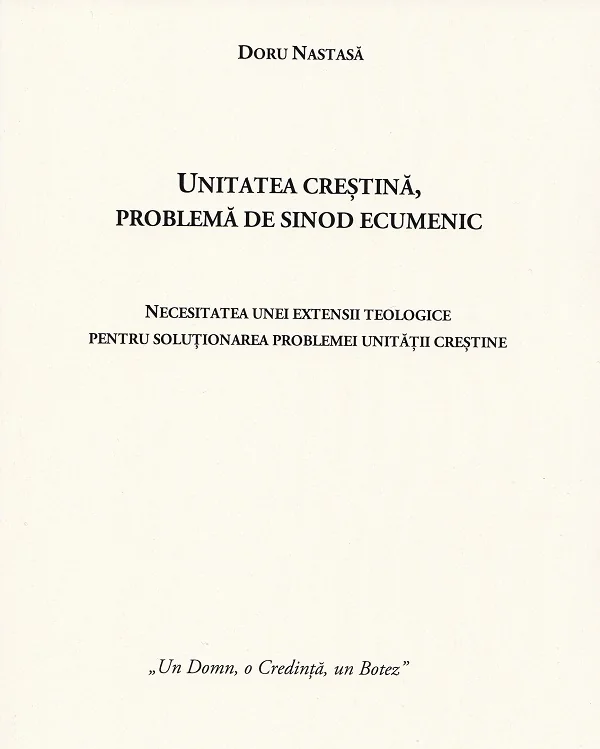 Unitatea crestina, problema de sinod ecumenic