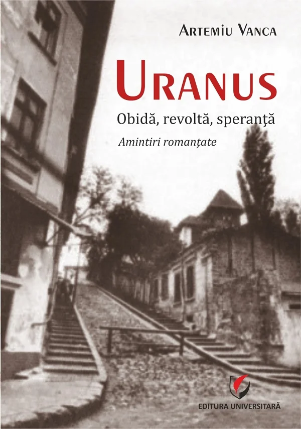 Uranus: Obida, revolta, speranta. Amintiri romantate