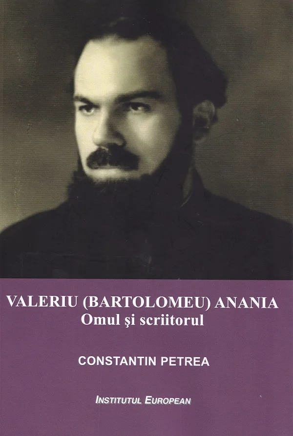 Valeriu (Bartolomeu) Anania. Omul si scriitorul