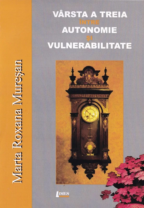 Varsta a treia intre autonomie si vulnerabilitate