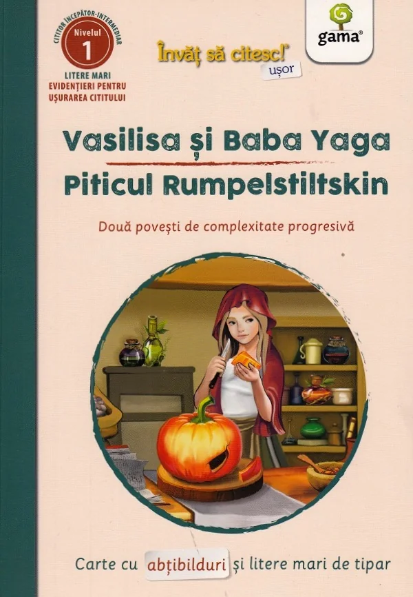 Vasilisa si Baba Yaga. Piticul Rumpelstiltskin. Doua povesti de complexitate progresiva