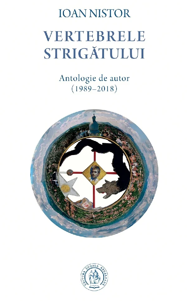Vertebrele strigatului. Antologie de autor (1989-2018)