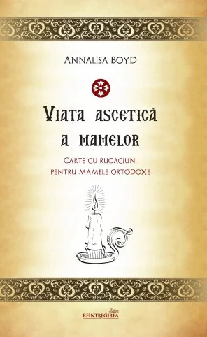 Viata ascetica a mamelor