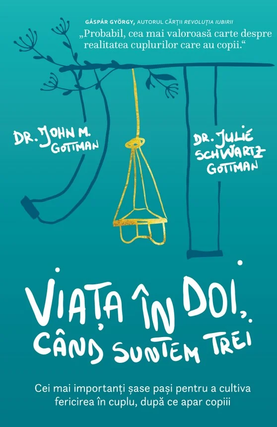 Viata in doi, cand suntem trei - John M. Gottman, Julie Schwartz Gottman