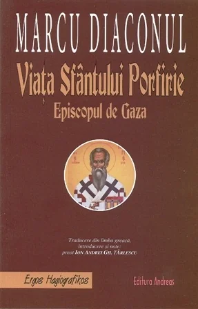 Viata Sfantului Porfirie, episcopul de Gaza - Marcu Diaconul