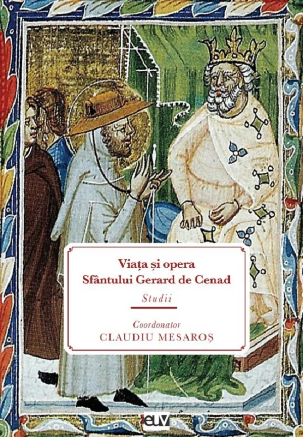 Viata si opera Sfantului Gerard de Cenad