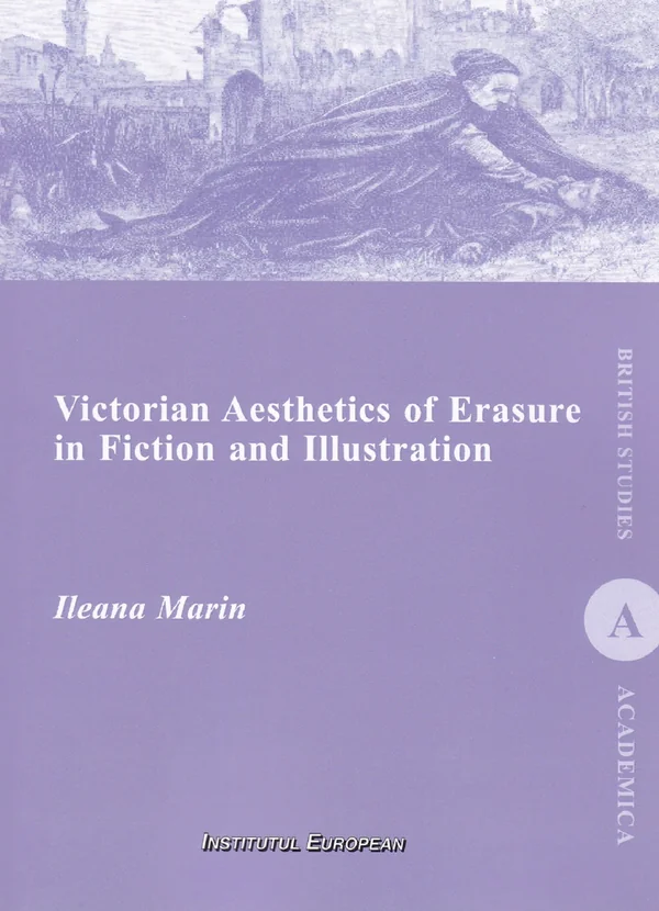 Victorian Aesthetics of Erasure in Fiction and Illustration